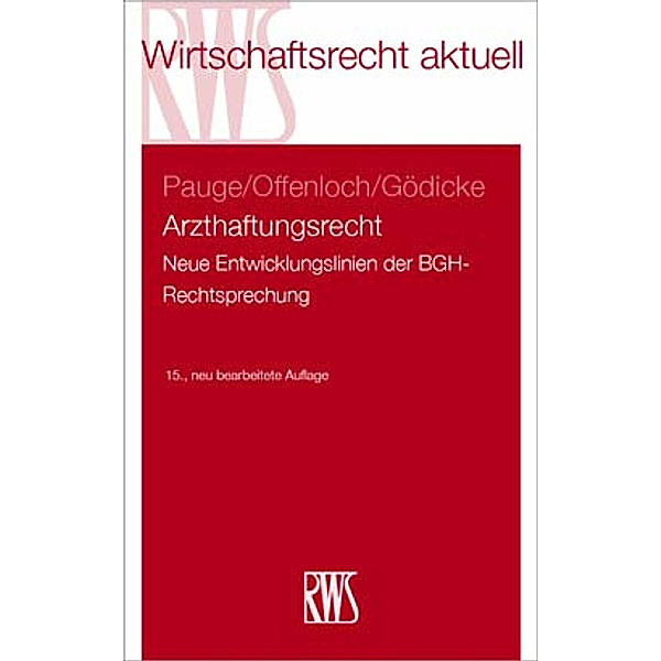 Arzthaftungsrecht, Burkhard Pauge, Thomas Offenloch, Patrick Gödicke