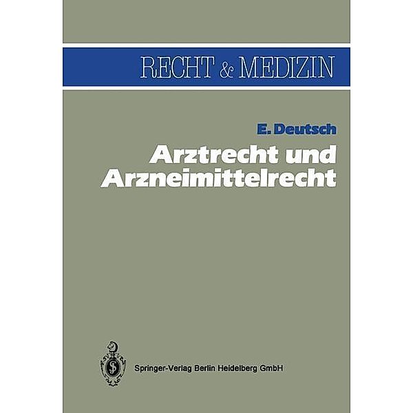 Arztrecht und Arzneimittelrecht / Recht und Medizin, Erwin Deutsch