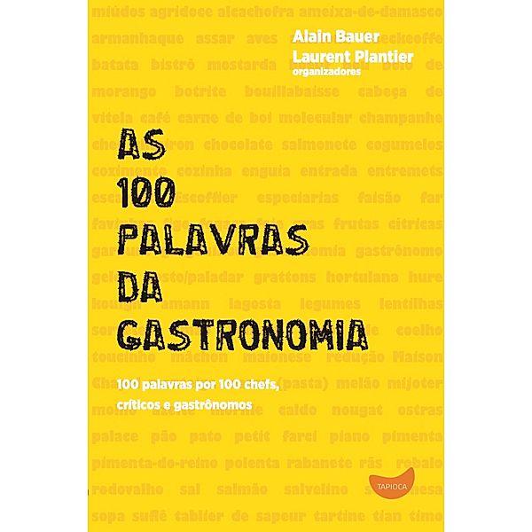 As 100 palavras da gastronomia, Alain Bauer, Laurent Plantier