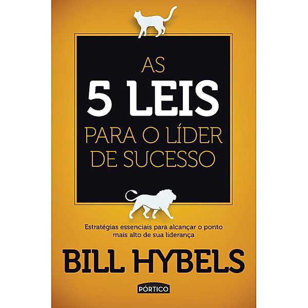 As 5 Leis Para o Líder de Sucesso, Bill Hybels