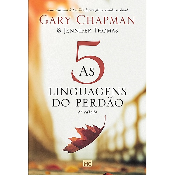 As 5 linguagens do perdão, Gary Chapman, Jennifer Thomas