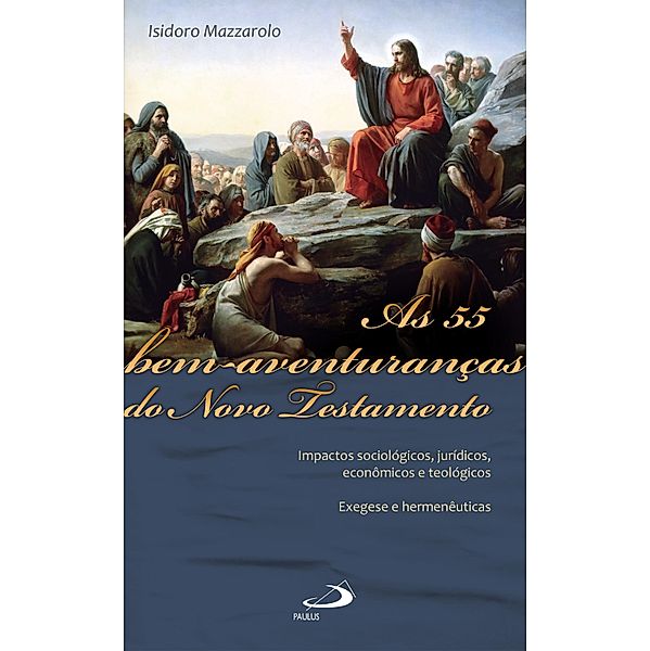 As 55 Bem-Aventuranças do Novo Testamento / Temas bíblicos, Isidoro Mazzarolo