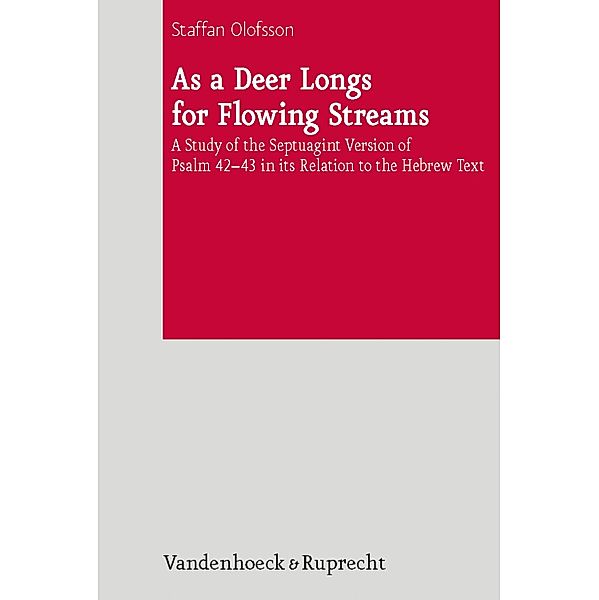 As a Deer Longs for Flowing Streams / De Septuaginta Investigationes (DSI), Staffan Olofsson