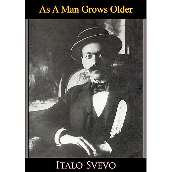 As a Man Grows Older, Italo Svevo