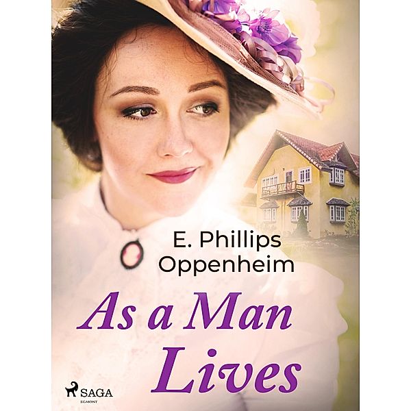 As a Man Lives, Edward Phillips Oppenheimer