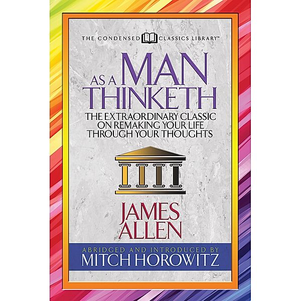 As a Man Thinketh (Condensed Classics), James Allen, Mitch Horowitz