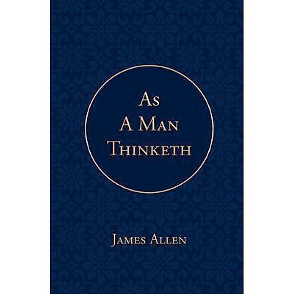 As a Man Thinketh / Poetose Press, James Allen, Poetose Press