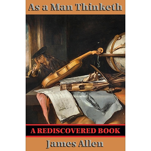 As a Man Thinketh (Rediscovered Books) / Rediscovered Books, James Allen