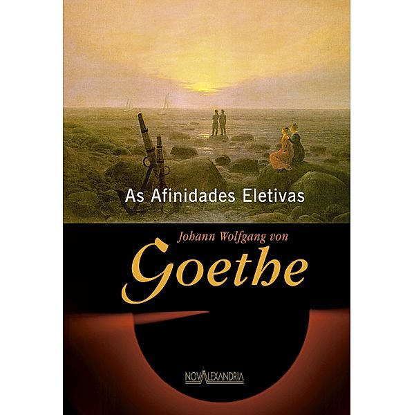 As Afinidades Eletivas, Johann W. Goethe