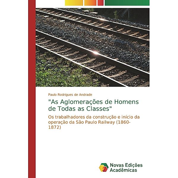As Aglomerações de Homens de Todas as Classes, Paulo Rodrigues de Andrade