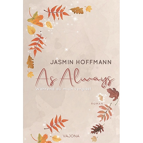 As Always - Während du mich vergisst, Jasmin Hoffmann