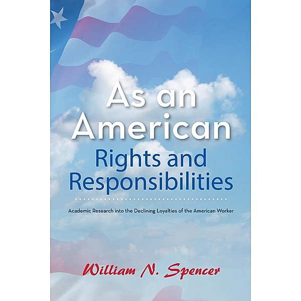 As an American Rights and Responsibilities, William N. Spencer