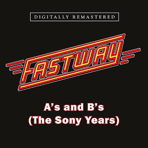 A'S And B'S (The Sony Years), Fastway