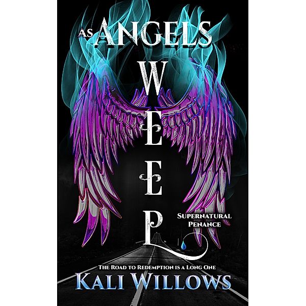 As Angels Weep - Supernatural Penance, Kali Willows
