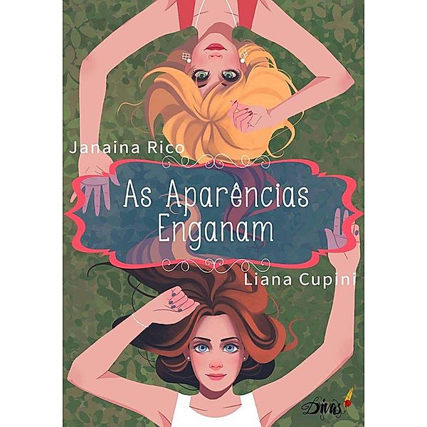 As aparências enganam, Janaina Rico, Liana Cupini