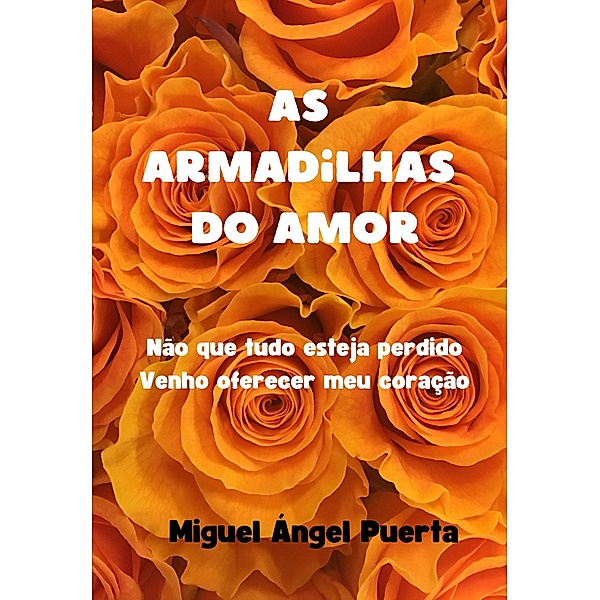 As armadilhas do amor, Miguel Angel Puerta