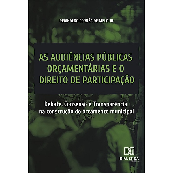 As audiências públicas orçamentárias e o direito de participação, Reginaldo Corrêa de Melo Jr