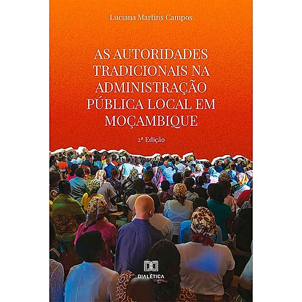 As autoridades tradicionais na administração pública local em Moçambique, Luciana Martins Campos
