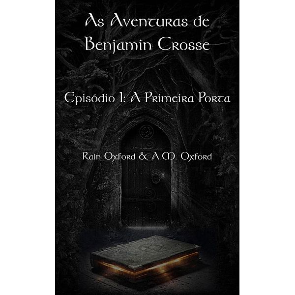 As Aventuras de Benjamin Crosse   Episódio I: A Primeira Porta, Rain Oxford