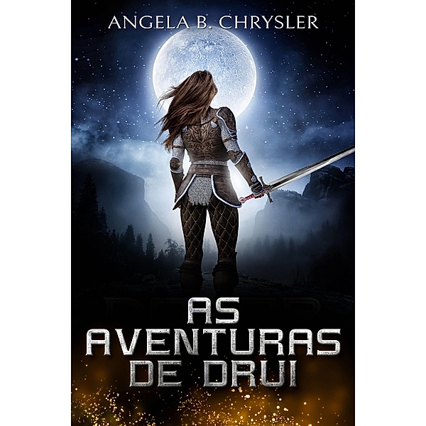 As aventuras de Drui, Angela B. Chrysler