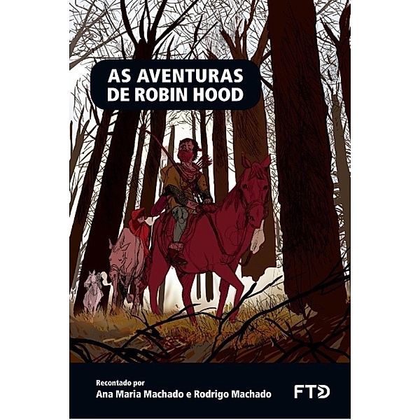 As Aventuras de Robin Hood / Almanaque dos Clássicos da Literatura Universal, Ana Maria Machado, Rodrigo Machado