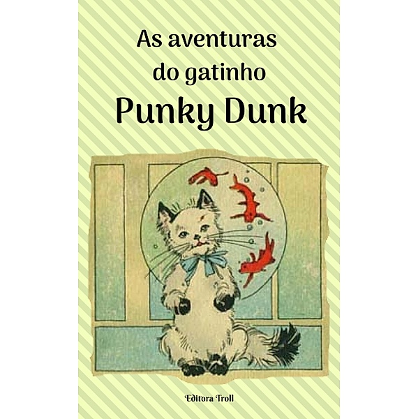 As aventuras do gatinho  Punk Dunk / 1, Adriana Portes de Souza