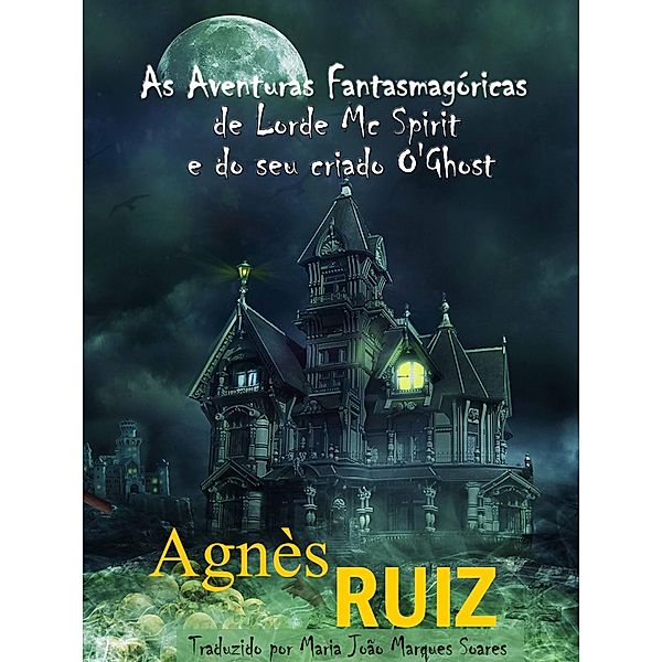 As Aventuras Fantasmagoricas de Lorde Mc Spirit e do seu criado O'Ghost, Agnes Ruiz