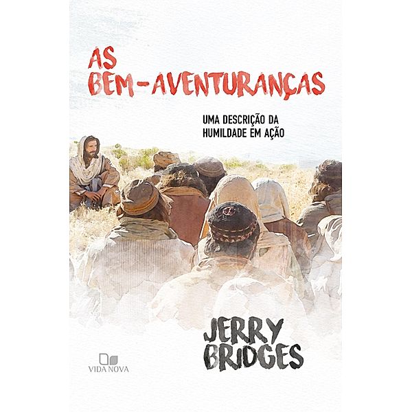 As bem-aventuranças, Jerry Bridges