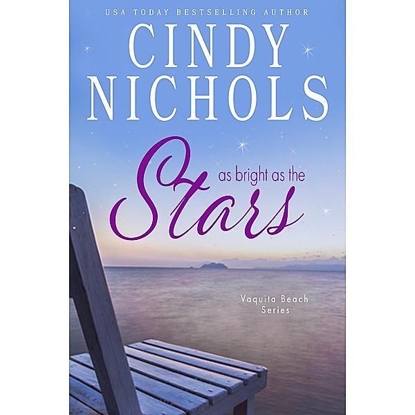 As Bright As The Stars (Vaquita Beach, #2) / Vaquita Beach, Cindy Nichols