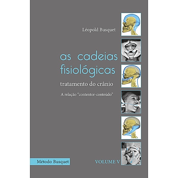 As cadeias fisiológicas-  tratamento do crânio / As cadeias fisiológicas Bd.5, Léopold Busquet