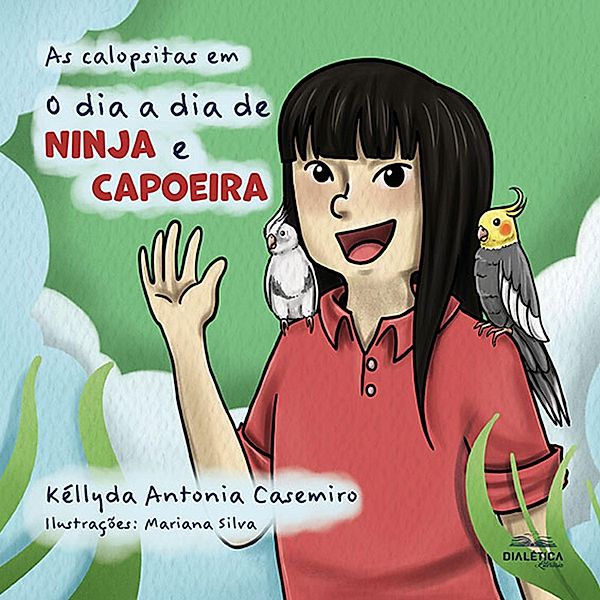 As calopsitas em, Kéllyda Antonia Casemiro