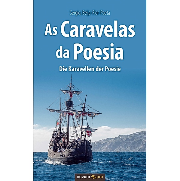 As Caravelas da Poesia - Die Karavellen der Poesie, Sergio Beija-Flor-Poeta