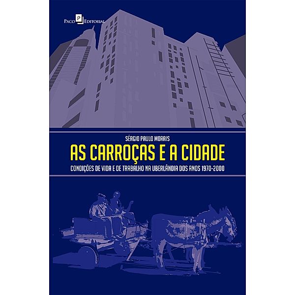 As carroças e a cidade, Sérgio Paulo Morais