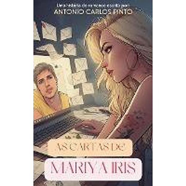 As Cartas de Mariya Iris, Antonio Carlos Pinto