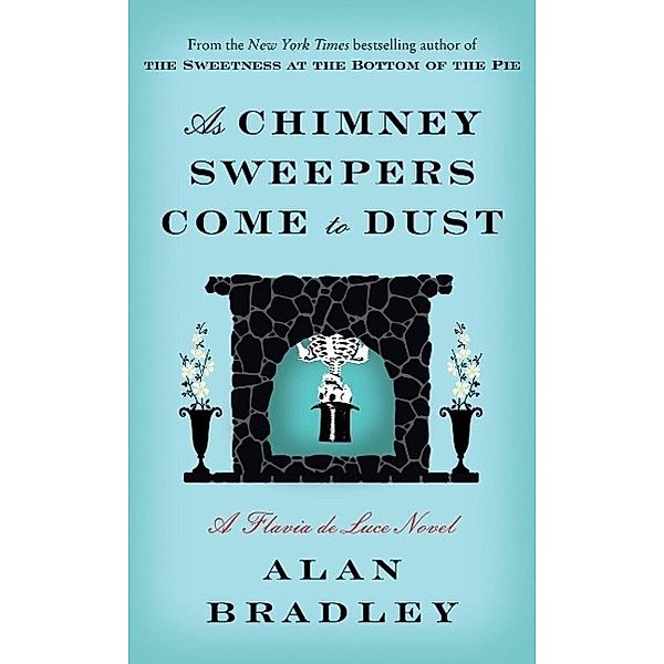 As Chimney Sweepers Come to Dust, Alan Bradley