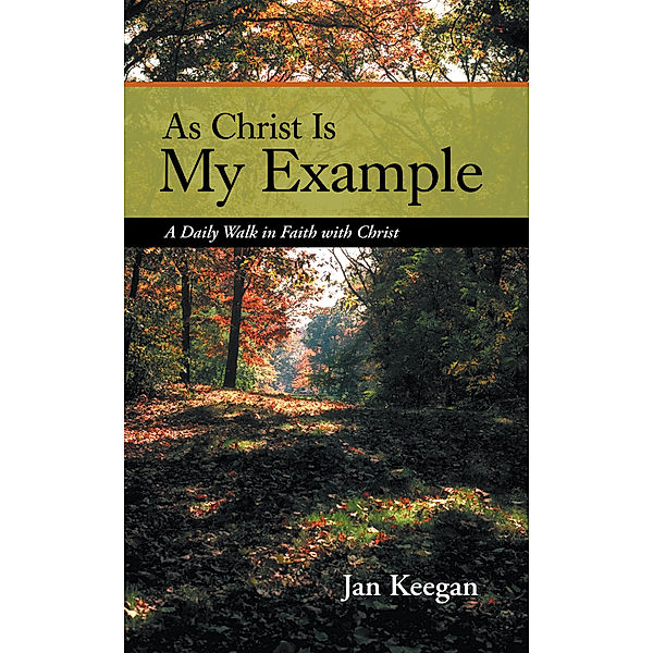 As Christ Is My Example, Jan Keegan