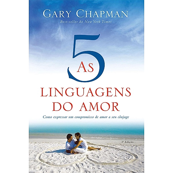As cinco linguagens do amor - 3ª edição, Gary Chapman