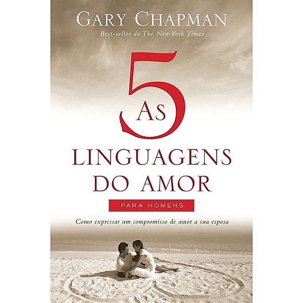 As cinco linguagens do amor para homens, Gary Chapman