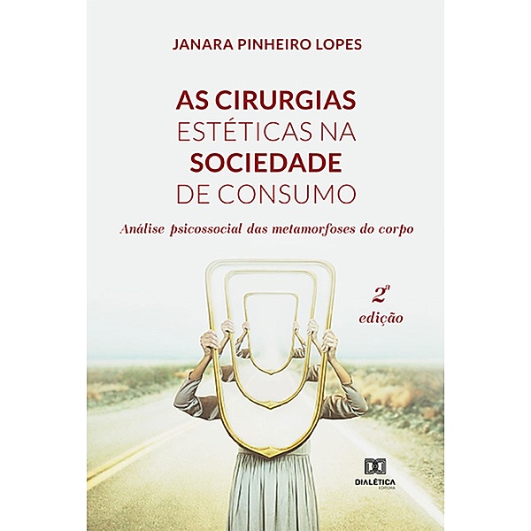 As cirurgias estéticas na sociedade de consumo, Janara Pinheiro Lopes