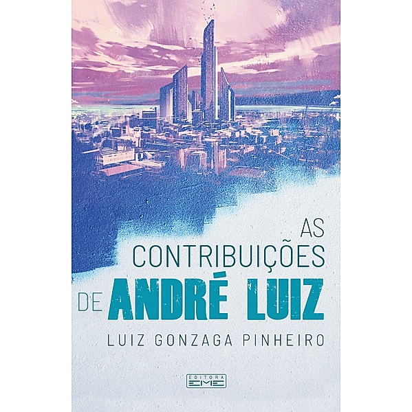 As contribuições de André Luiz, Luiz Gonzaga Pinheiro