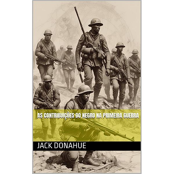 As contribuições do negro na primeira guerra, Jack Donahue