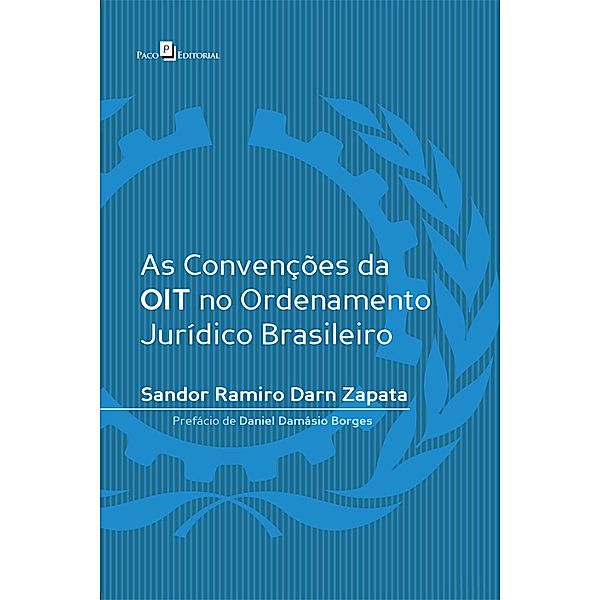 As convenções da OIT no ordenamento jurídico brasileiro, Sandor Ramiro Darn Zapata