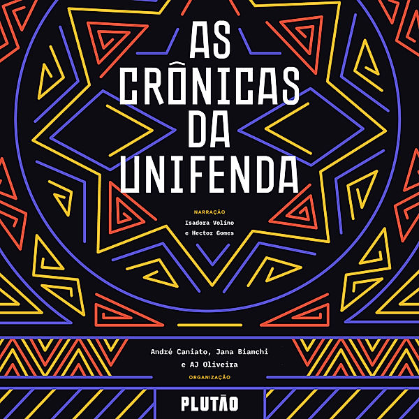 As crônicas da Unifenda, Eric Novello, Isa Prospero, Roberta Spindler, Jana Bianchi, Aj Oliveira, Ana Victória Costa, Auryo Jotha, Camila Costa, Camila Loricchio, Denys Schmitt, Mary C. Müller, Pedro Poeira, Tau Nagy, Victor Nassar