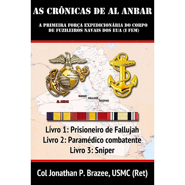 As crônicas de Al Anbar., Jonathan P. Brazee