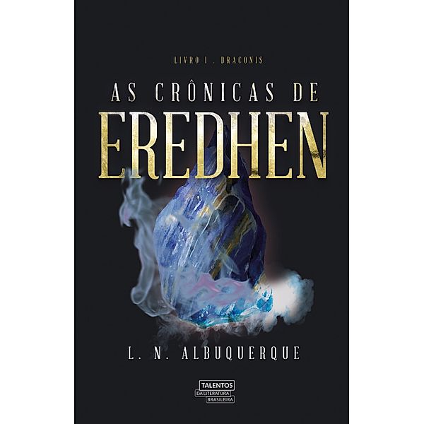 As crônicas de Eredhen / Draconis Bd.1, L. N. Albuquerque