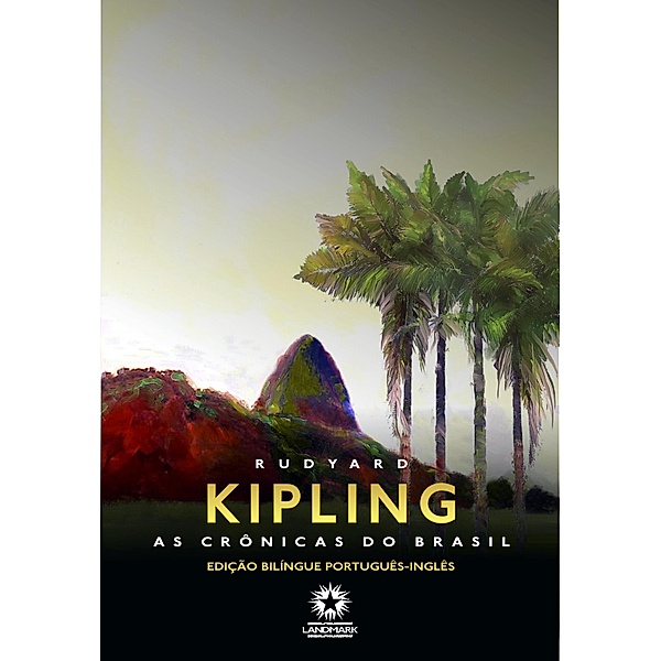 As Crônicas do Brasil: Brazilian Sketches, Rudyard Kipling