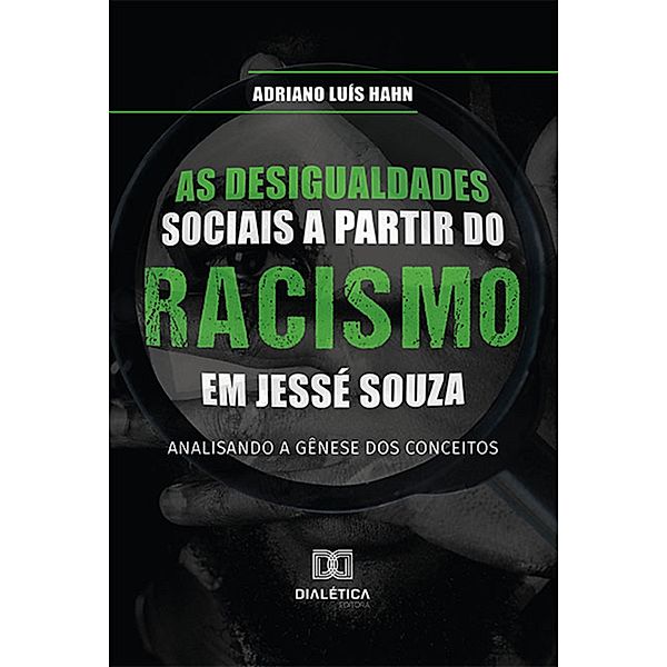 As desigualdades sociais a partir do racismo em Jessé Souza, Adriano Luís Hahn