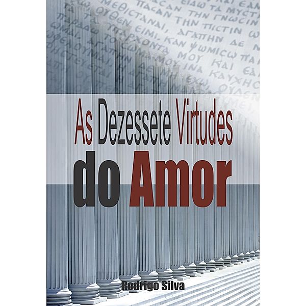 As Dezessete Virtudes do Amor, Rodrigo Silva