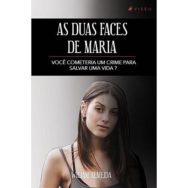 As duas faces de Maria, Wiliam Almeida