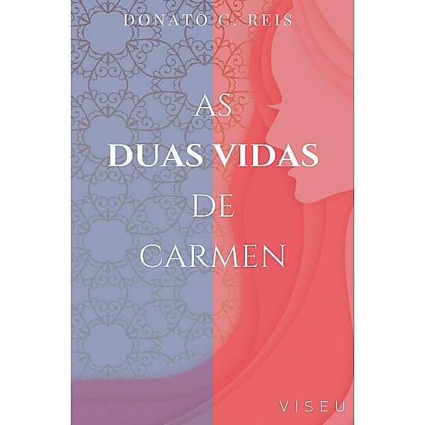 As duas vidas de Carmen, Donato C. Reis